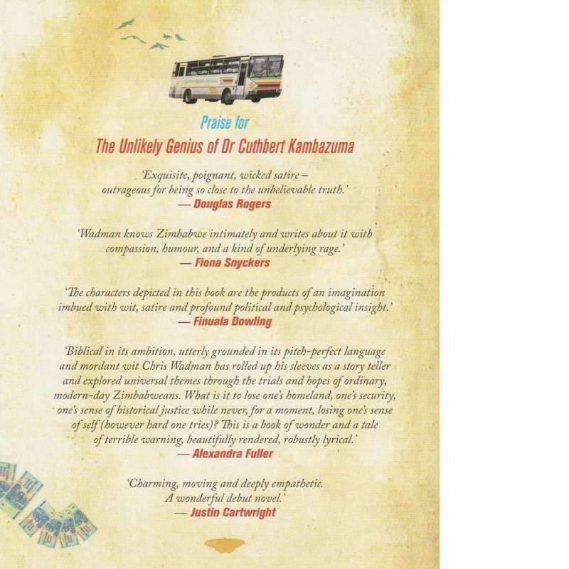 The Unlikely Genius of Dr Cuthbert Kambazuma (Inscribed by Author)
