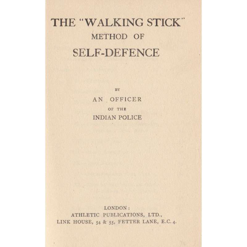 The "Walking Stick" Method of Self-Defence (By An Officer of the Indian Police)