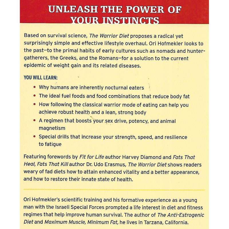 The Warrior Diet: Switch on Your Biological Powerhouse For High Energy, Explosive Strength, and a...