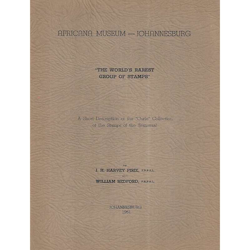 "The World's Rarest Group of Stamps": A Short Description of the "Curle" Collection of the Stamps...