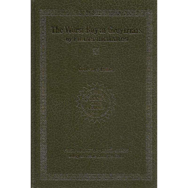 The Worst Boy at Greyfriars (Limited Edition, Signed) | Frank Richards