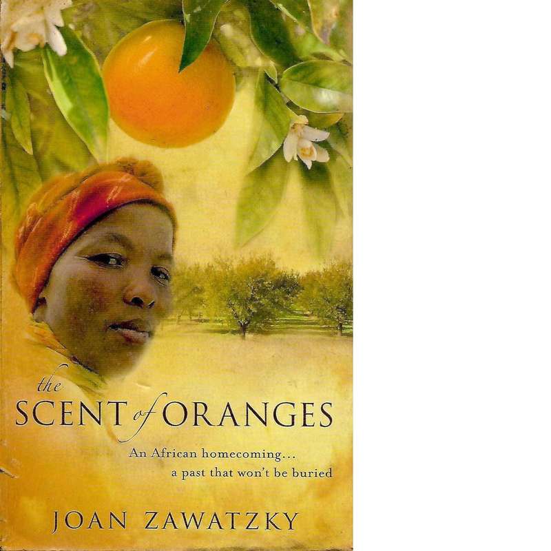 The Scent of Oranges (With Author's Inscription)  | Joan Zawatzky