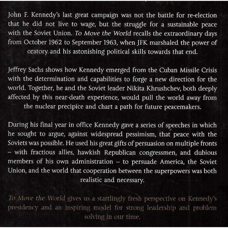 To Move the World: JFK's Quest for Peace (Inscribed by Author) | Jeffrey D. Sachs
