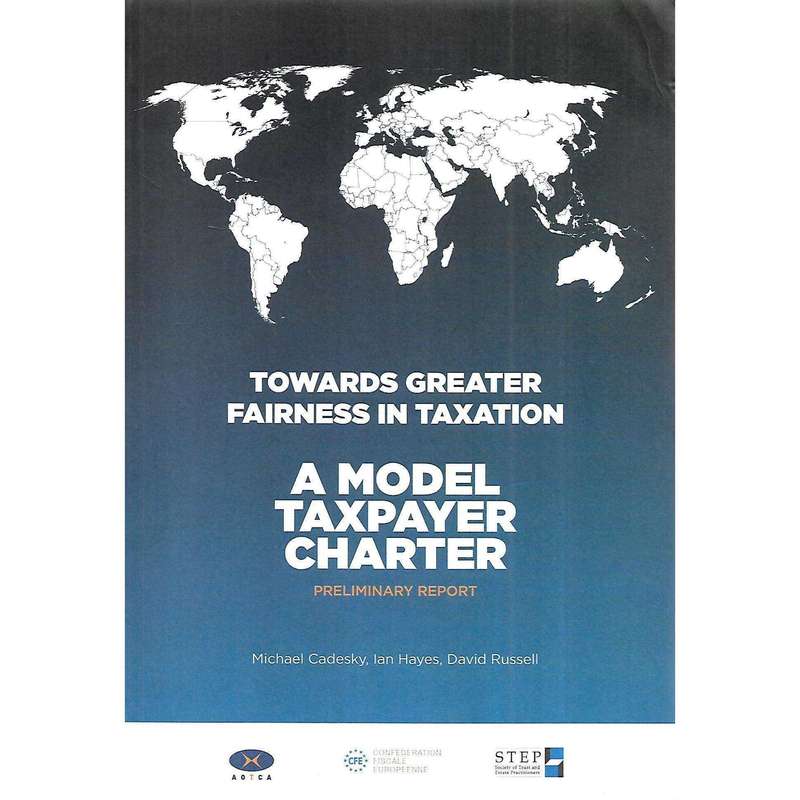 Towards Greater Fairness in Taxation: A Model Taxpayer Charter, Preliminary Report | Michael Cade...