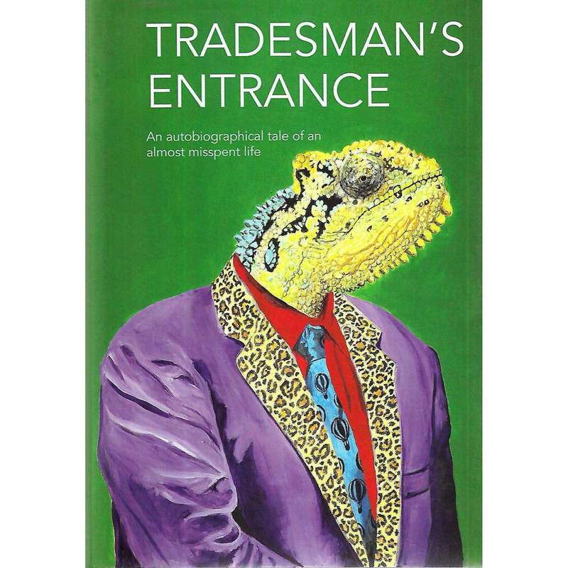 Trademan's Entrance: An Autobiographical Tale of An Almost Misspent Life (Inscribed by Author) | ...