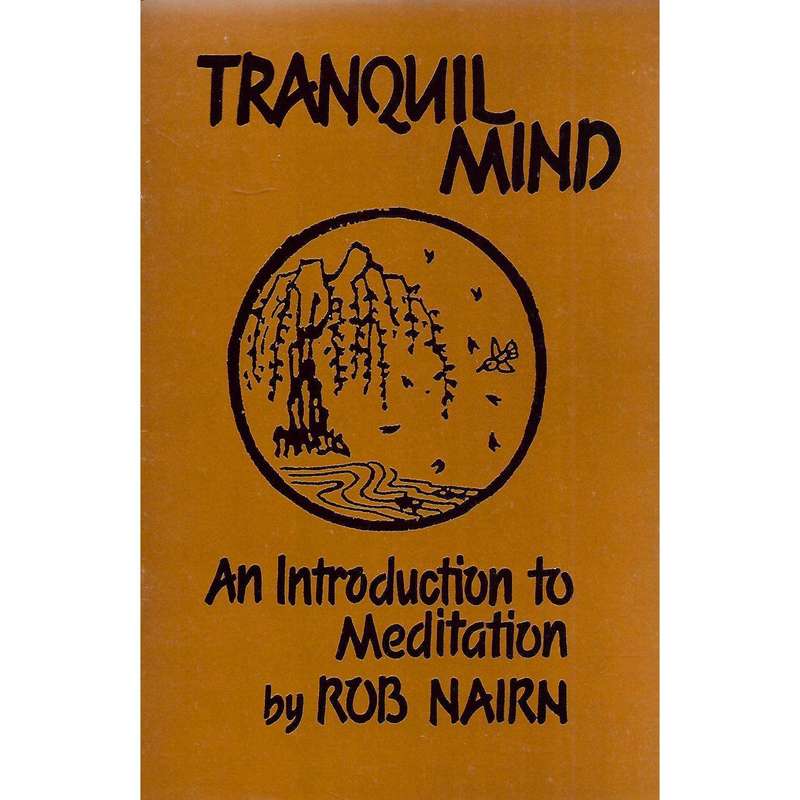 Tranquil Mind: An Introduction to Meditation | Rob Nairn