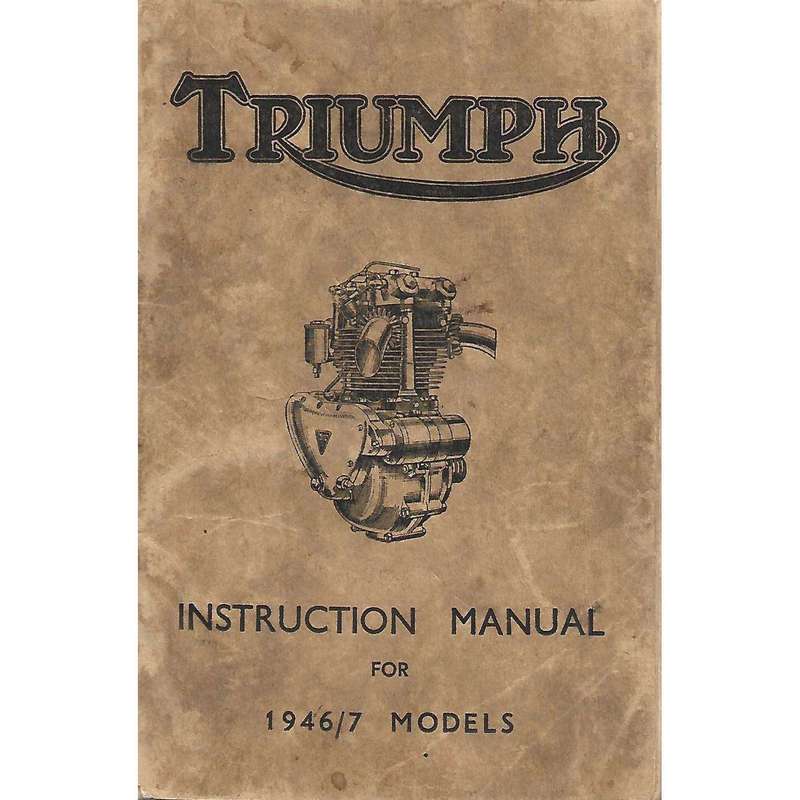 Triumph: Instruction Manual for 1946/7 Models