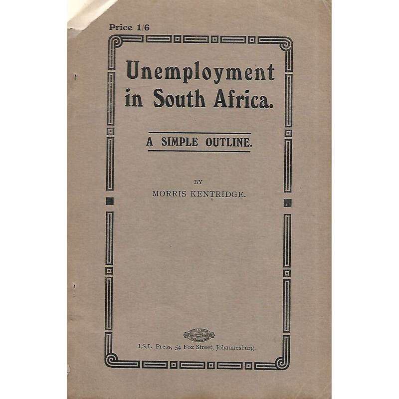 Unemployment in South Africa: A Simple Outline | Morris Kentridge