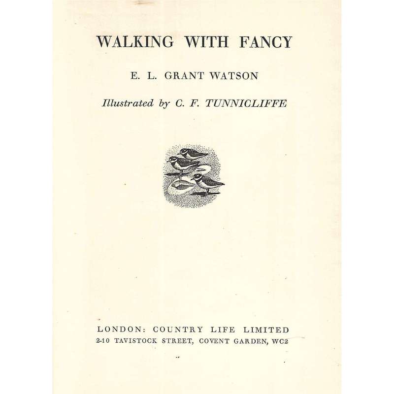 Walking with Fancy (Illustrated by C. F. Tunnicliffe) | E. L. Grant Watson