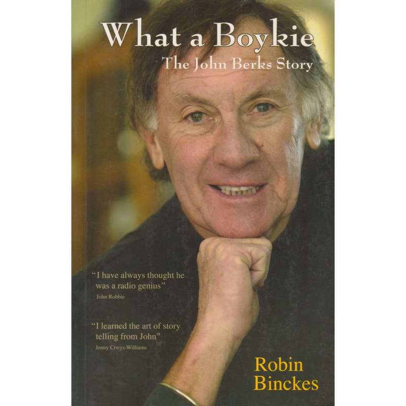 What a Boykie: The John Berks Story (Inscribed by John Berks) | Robin Binckes