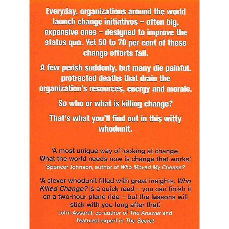 Who Killed Change? Solving the Mystery of Leading People through Change | Ken Blanchard