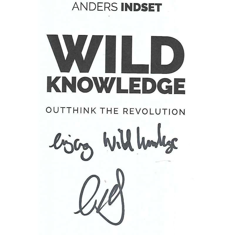 Wild Knowledge: Outthink the Revolution (Inscribed by Author) | Anders Indset