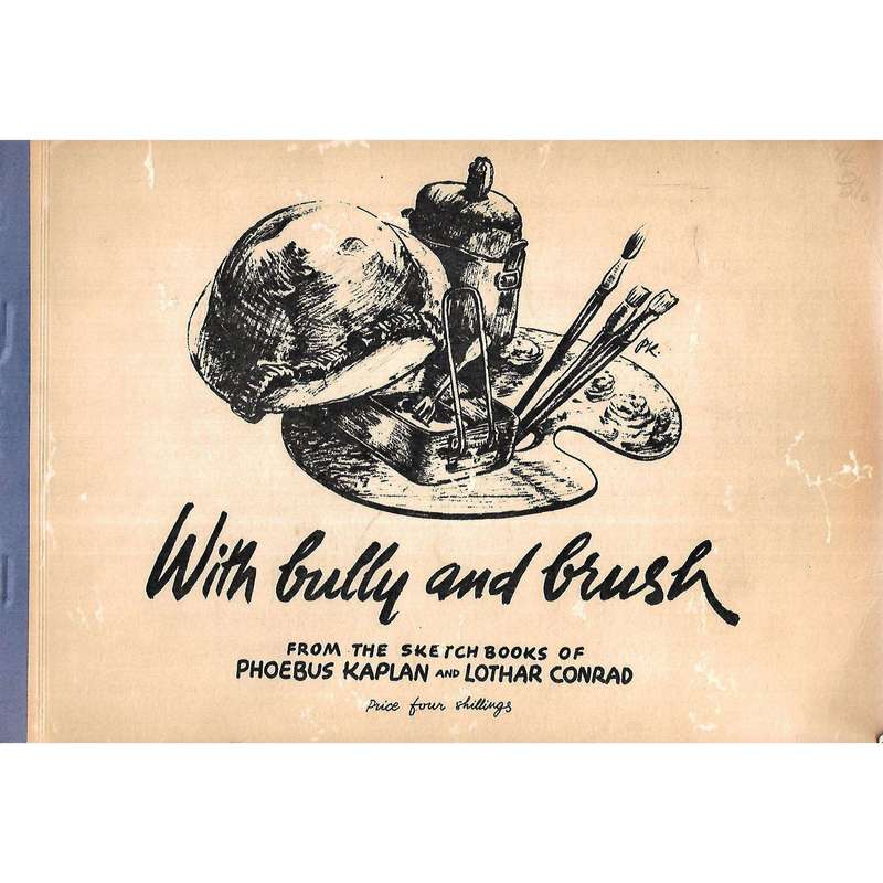 With Bully and Brush: From the Sketchbooks of Phoebus Kaplan and Lothar Conrad | Phoebus Kaplan &...