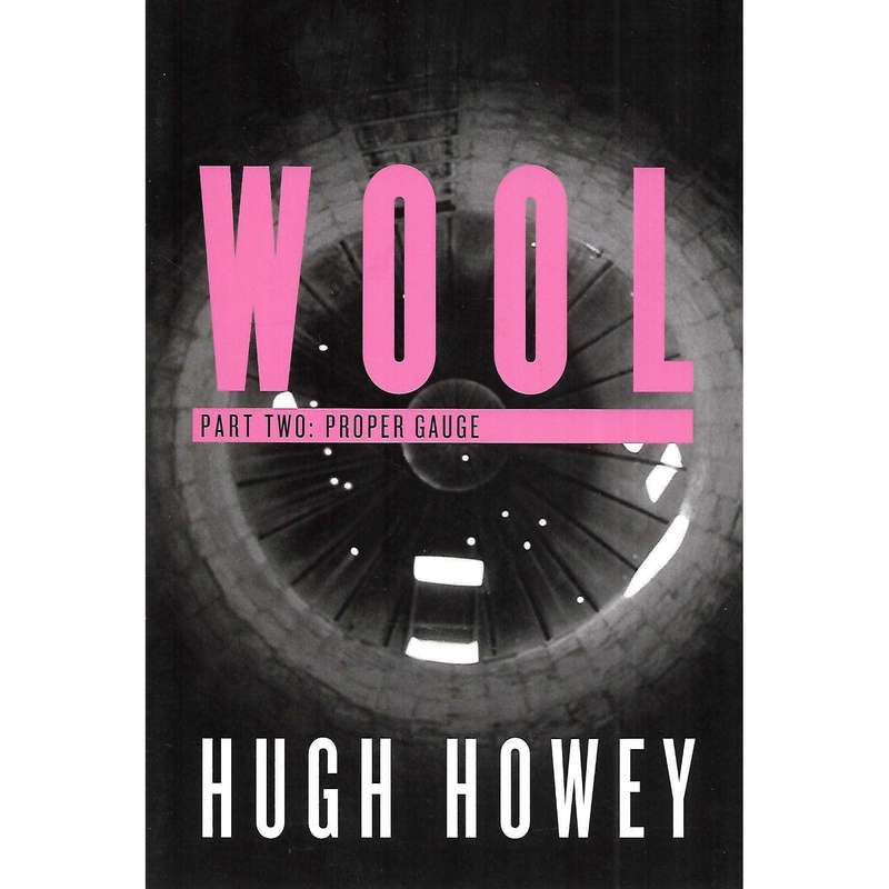 Wool: A Novel in 5 Parts (Proof Copies with Wrap Around Band) | Hugh Howey