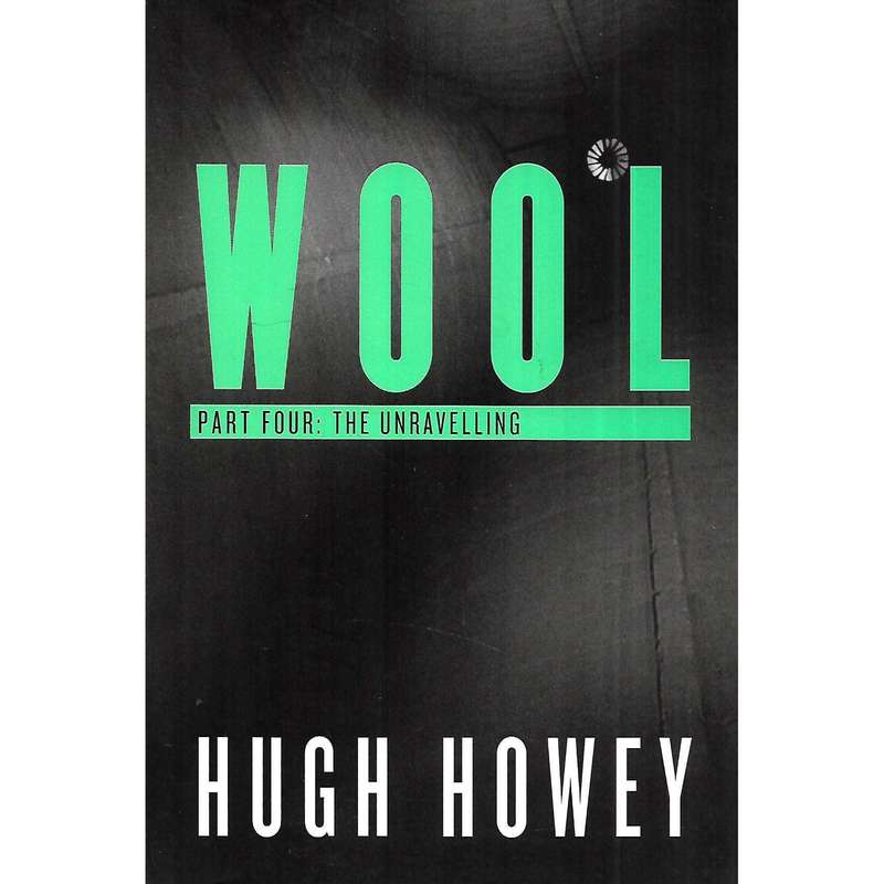 Wool: A Novel in 5 Parts (Proof Copies with Wrap Around Band) | Hugh Howey