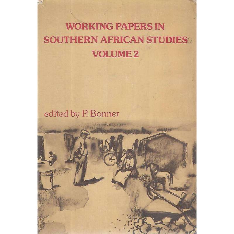Working Papers in Southern African Studies (3 Volumes) | P. Bonner & D. C. Hindson (Eds.)