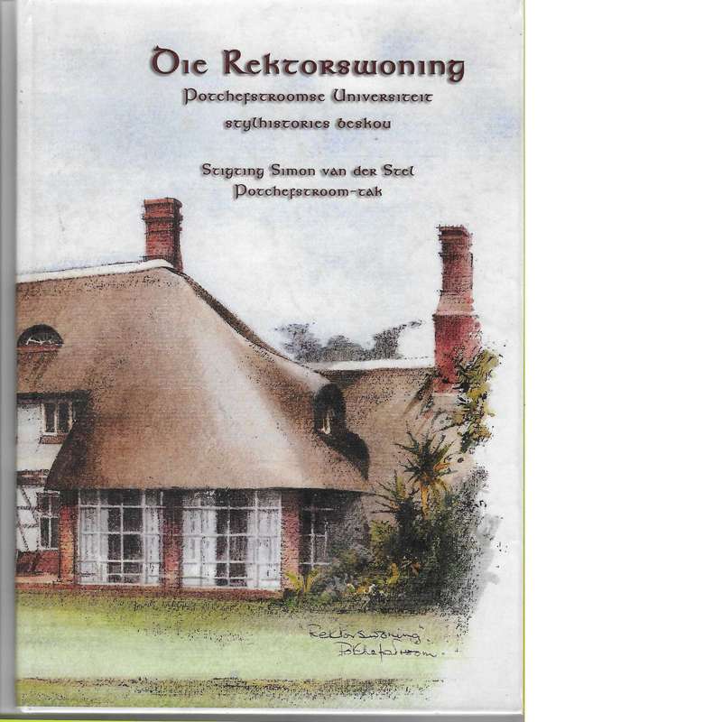 Die Rektorswoning  | Simon Van Der Stel (Signed)