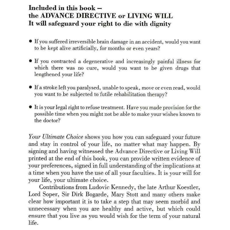 Your Ultimate Choice: The Right to Die With Dignity (A Selection by The Voluntary Euthanasia Soci...