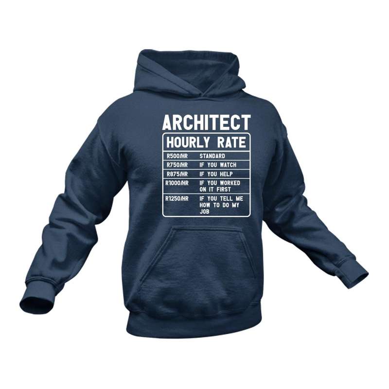 Architect Funny Hoodie - Makes a Great Gift idea for a Friend's Birthday or Christmas