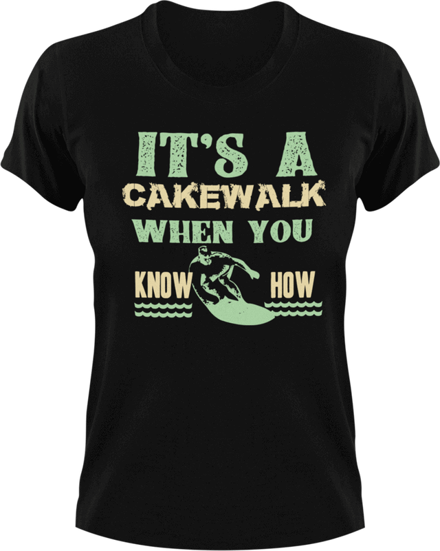 It's a cakewalk when you know how T-Shirt