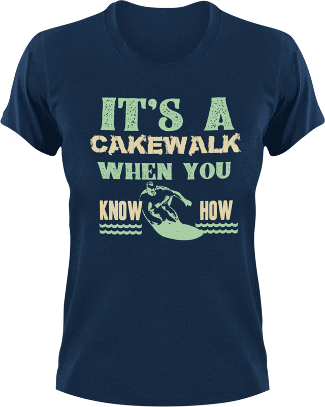 It's a cakewalk when you know how T-Shirt