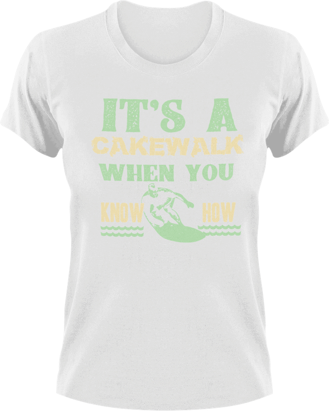 It's a cakewalk when you know how T-Shirt