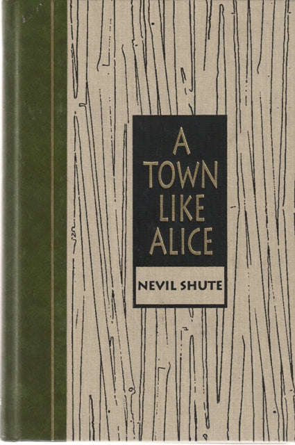 Nevil Shute A town like Alice (Hard cover)