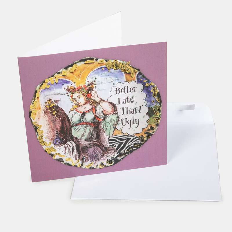 Better late than ugly Blank Greeting Card