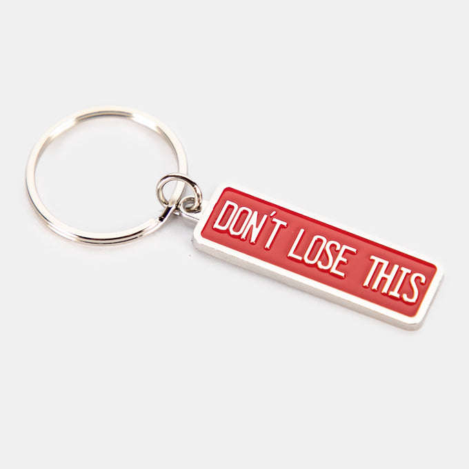 Premium Don't Lose This Keyring