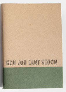 Hou jou kant skoon Notebook