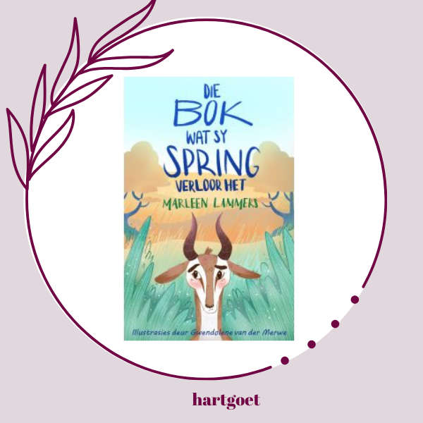 Die bok wat sy spring verloor het - Marleen Lammers