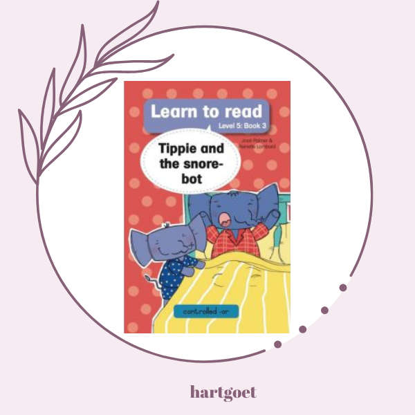 Learn to read - Level 5 Book 3 - Tippie and the snore-bot