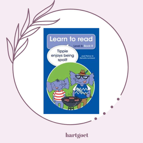 Learn to read - Level 6, Book 8 - Tippie enjoys being spoilt