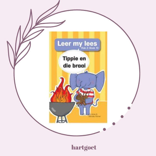 Leer my lees - Vlak 2 Boek 10 - Tippie en die braai - Jose & Reinette Palmer