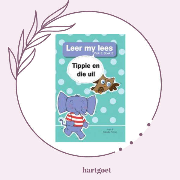Leer my lees - Vlak 2 Boek 5 - Tippie en die uil - Jose & Reinette Palmer