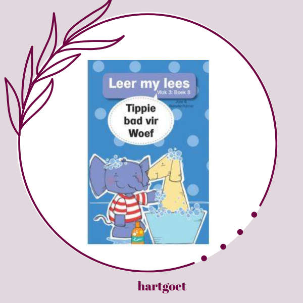 Leer my lees - Vlak 3 Boek 8 - Tippie bad vir Woef - Jose & Reinette Palmer