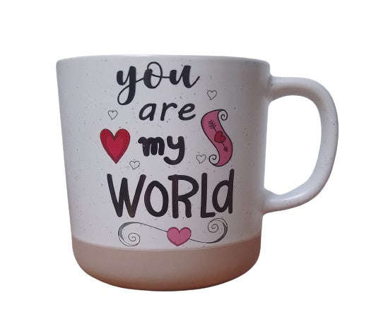 Be my Valentine Mug:  You are my world