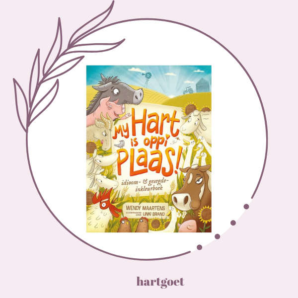 My hart is oppi plaas idioom- & gesegde inkleurboek