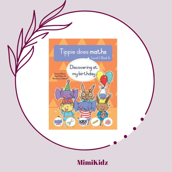 Tippie does maths - Level 1 Book 6 - Discovering at my birthday