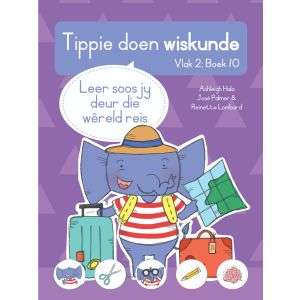 Tippie doen wiskunde - Vlak 2 Boek 10 - Leer soos jy deur die wêreld reis
