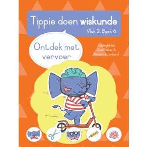 Tippie doen wiskunde - Vlak 2 Boek 6 - Ontdek met vervoer