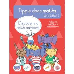 Tippie does maths - Level 2 Book 4 - Discovering with careers