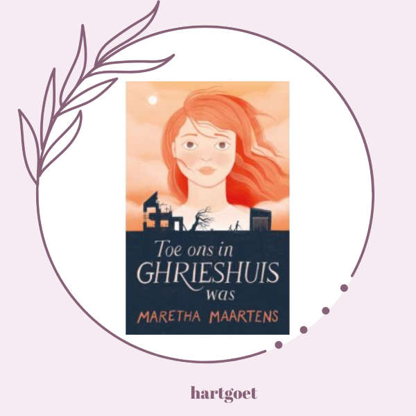 Toe ons in die Ghrieshuis was - Maretha Maartens