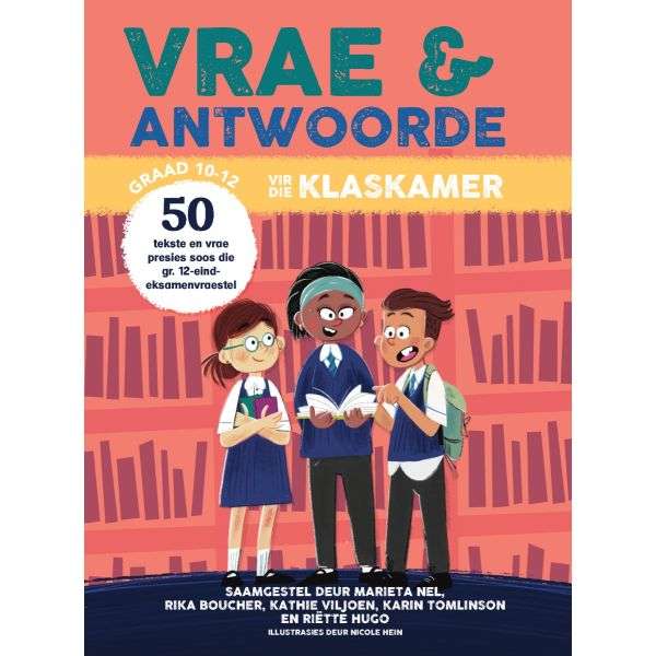 Vrae en Antwoorde vir die klaskamer - Graad 10 - 12