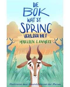 Die bok wat sy spring verloor het - Marleen Lammers