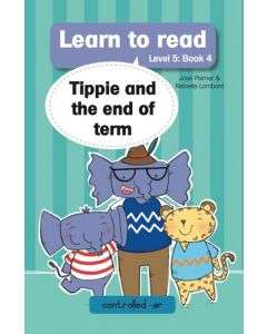 Learn to read - Level 5 Book 4 - Tippie and the end of term