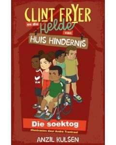 Clint Fryer en die helde van Huis Hindernis 1:  Die soektog
