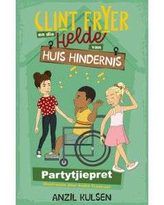 Clint Fryer en die helde van Huis Hindernis 2:  Partytjiepret