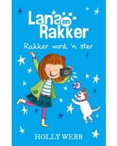 Lana en Rakker:  Rakker word 'n ster