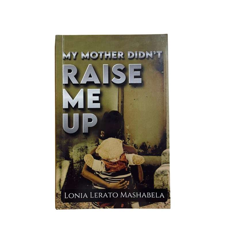 My Mother Didn't Raise Me Up